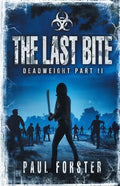 The Last Bite: Deadweight Part II - Paperback