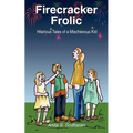 Firecracker Frolic: Hilarious Tales of a Mischievous Kid - Paperback