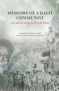 Memoirs of a Dalit Communist: The Many Worlds of R.B. More - Paperback