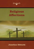 Religious Affections - Hardcover
