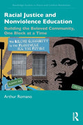 Racial Justice and Nonviolence Education: Building the Beloved Community, One Block at a Time - Paperback