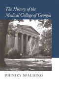 The History of the Medical College of Georgia - Hardcover