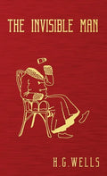 The Invisible Man: The Original 1897 Edition - Hardcover