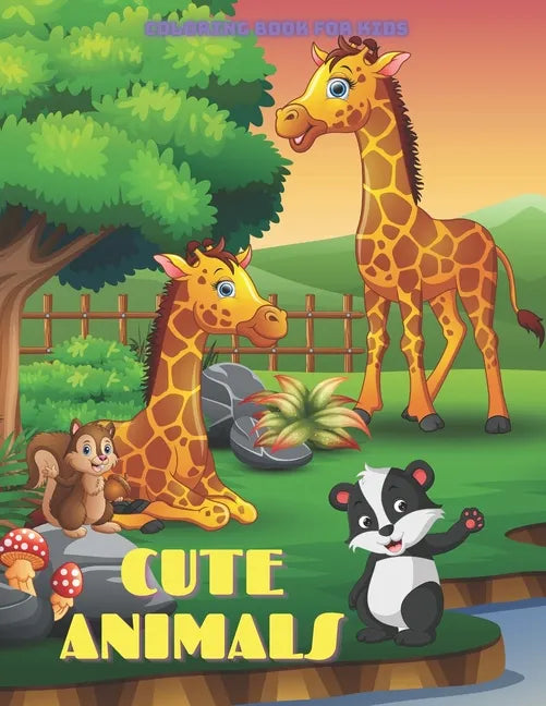 CUTE ANIMALS - Coloring Book For Kids: Sea Animals, Farm Animals, Jungle Animals, Woodland Animals and Circus Animals - Paperback