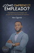 ¿Cómo emprender siendo empleado? - Paperback