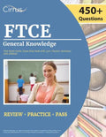 FTCE General Knowledge Test Study Guide 2022-2023: Florida Teacher Certification Examination Book with 450+ Practice Questions [6th Edition] - Paperback
