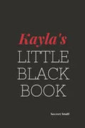 Kayla's Little Black Book: Kayla's Little Black Book - Paperback