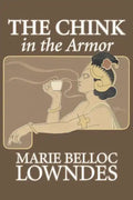 The Chink in the Armor by Marie Belloc Lowndes, Fiction, Mystery & Detective, Ghost, Horror - Paperback