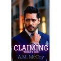 Claiming What's His - Paperback