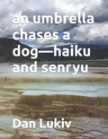 An umbrella chases a dog-haiku and senryu - Paperback