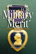 For Military Merit: Recipients of the Purple Heart - Paperback