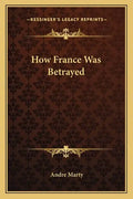 How France Was Betrayed - Paperback