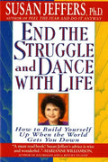 End the Struggle and Dance with Life: How to Build Yourself Up When the World Gets You Down - Paperback