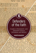 Defenders of the Faith: Studies in Nineteenth- And Twentieth-Century Orthodoxy and Reform - Paperback