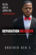Separation or Death - Mindset of Self Employment At Tampa Black Heritage Festival - Paperback