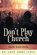 Don't Play Church: New Edition - Paperback