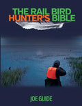 Rail Bird Hunter's Bible - Paperback