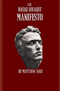 The Racial Loyalist Manifesto: Second Edition - Paperback
