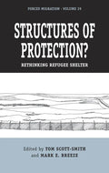 Structures of Protection?: Rethinking Refugee Shelter - Paperback