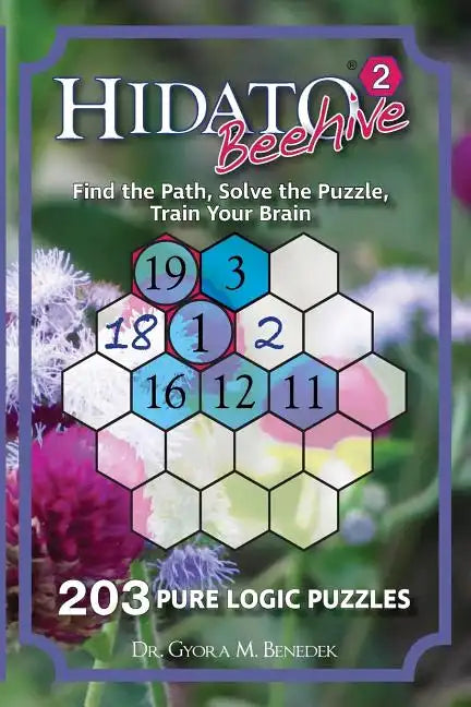 Hidato Beehive 2: 203 New Logic Puzzles - Paperback