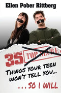 35 Things Your Teen Won't Tell You, So I Will - Paperback