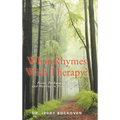 What Rhymes With Therapy?: Poetic Pathways to Hope and Healing in Troubled Times - Hardcover