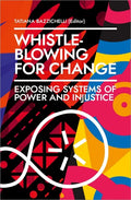 Whistleblowing for Change: Exposing Systems of Power and Injustice - Paperback