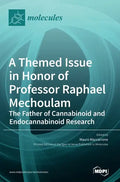 A Themed Issue in Honor of Professor Raphael Mechoulam: The Father of Cannabinoid and Endocannabinoid Research - Hardcover