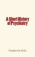 A Short History of Psychiatry - Paperback