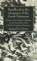Handbook to the Grammar of the Greek Testament - Hardcover