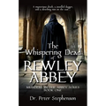The Whispering Dead of Rewley Abbey: Murders in the Abbey - Book One - Paperback