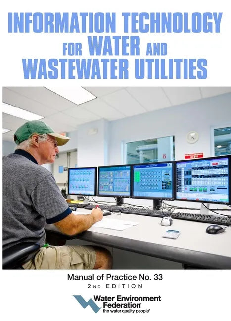 Information Technology for Water and Wastewater Utilities: Mop 33 - Paperback