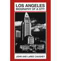 Los Angeles: Biography of a City - Paperback
