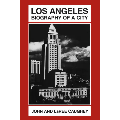 Los Angeles: Biography of a City - Paperback