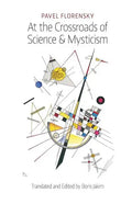 At the Crossroads of Science & Mysticism: On the Cultural-Historical Place and Premises of the Christian World-Understanding - Paperback