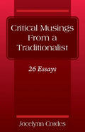 Critical Musings From a Traditionalist: 26 Essays - Paperback