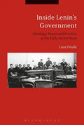 Inside Lenin's Government: Ideology, Power and Practice in the Early Soviet State - Paperback