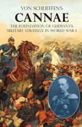 Von Schlieffen's "Cannae": The foundation of Germany's military strategy in World War I - Paperback