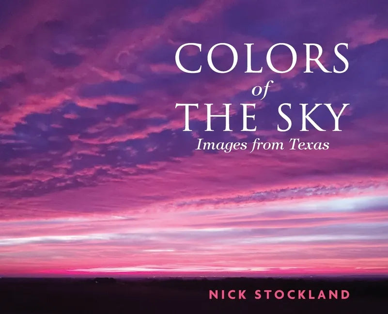 Colors of the Sky: Images from Austin - Hardcover