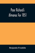 Poor Richard'S Almanac For 1851 - Paperback