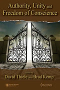Authority, Unity, and Freedom of Conscience - Paperback