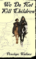 We Do Not Kill Children: A Fantasy Mystery Novel - Paperback