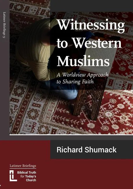Witnessing to Western Muslims - A Worldview Approach to Western Faith - Paperback