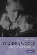 Virginia Woolf and the Victorians - Paperback