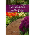 Come Walk with Me - Paperback