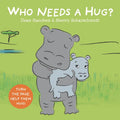 Who Needs a Hug? - Board Book