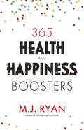 365 Health & Happiness Boosters: (Pursuit of Happiness Self-Help Book) - Paperback
