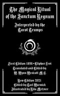 The Magical Ritual of the Sanctum Regnum: Interpreted by the Tarot Trumps - Paperback