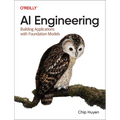 AI Engineering: Building Applications with Foundation Models - Paperback