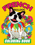 French Bulldog Coloring Book: Dog Coloring Book for Adults - Paperback